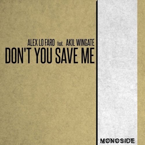 Alex Lo Faro, Akil Wingate - Don't You Save Me [MS206]